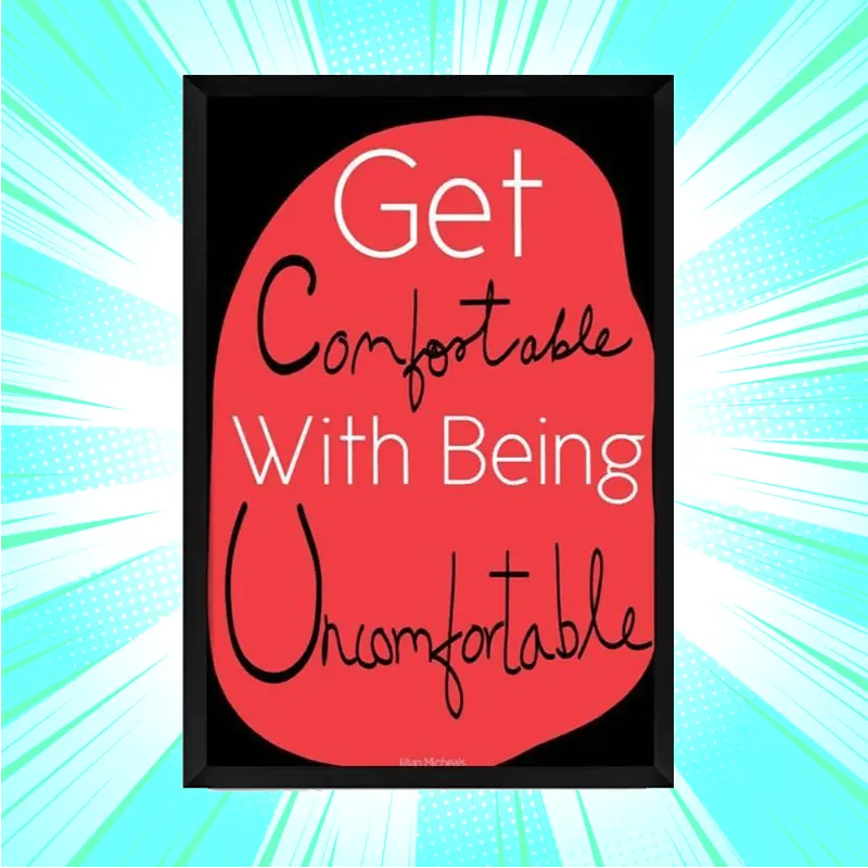 Get Comfortable Framed Poster