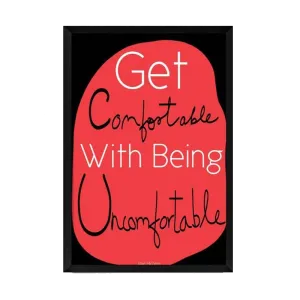 Get Comfortable Framed Poster